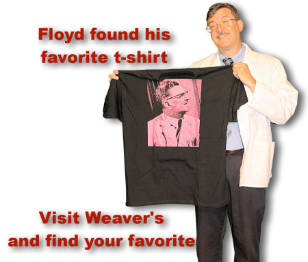 Weaver's Tshirts Floyd's Favorite