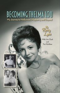 Becoming Thelma Lou - My Journey to Hollywood, Mayberry, and Beyond