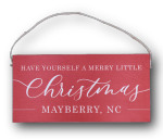 Have Yourself a Merry Little Christmas Wooden Sign